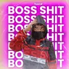 About BOSS SHIT Song